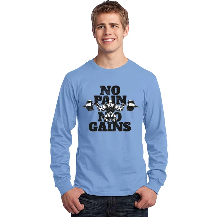 No Pain No Gains: Weightlifter Gym For Powerlifting Gift Long Sleeve Shirt