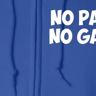 No Pain No Gain Gift Full Zip Hoodie