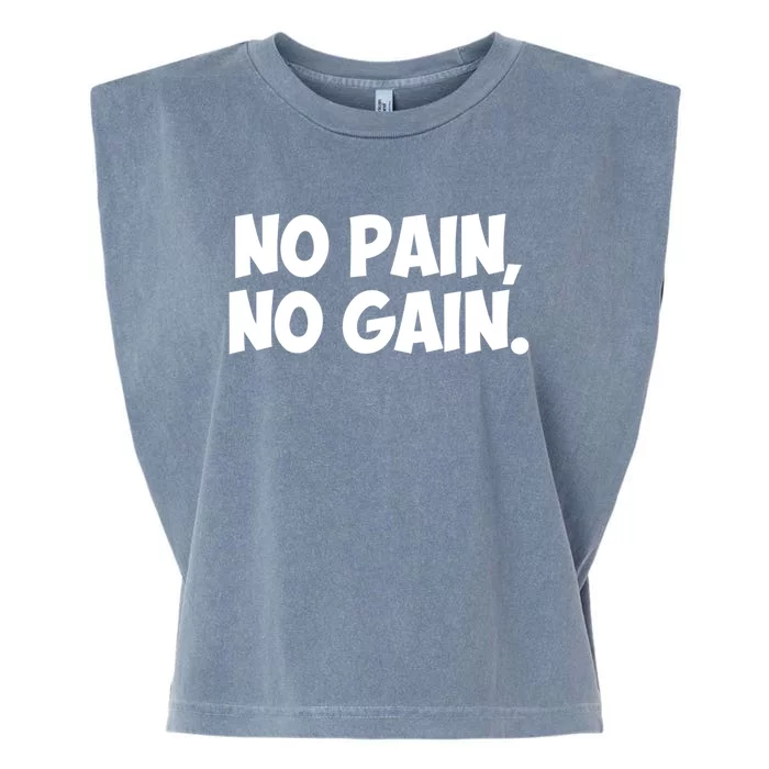 No Pain No Gain Gift Garment-Dyed Women's Muscle Tee