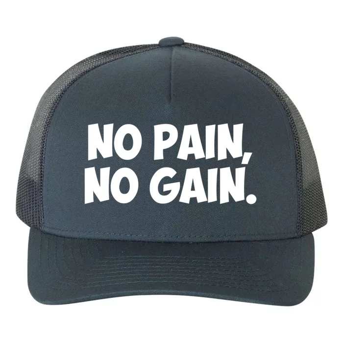 No Pain No Gain Gift Yupoong Adult 5-Panel Trucker Hat