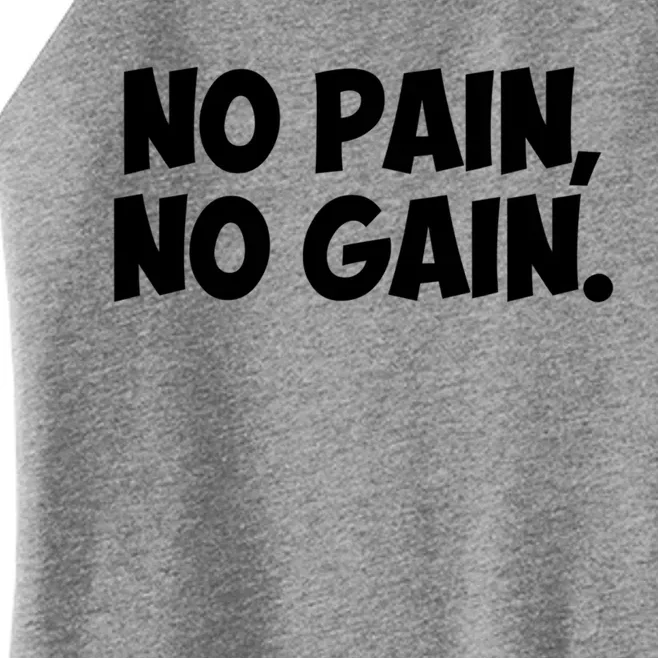 No Pain No Gain Gift Women’s Perfect Tri Rocker Tank