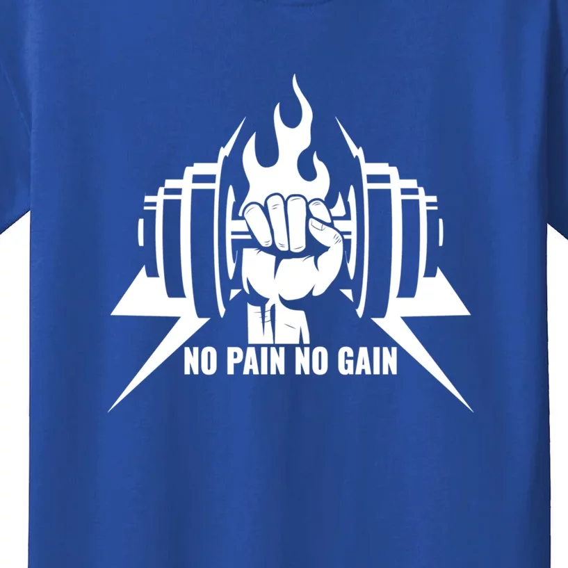 No Pain No Gain Cute Gift Workout Cute Gift Fitness Cute Gift Bodybuild Cute Gif Kids T-Shirt