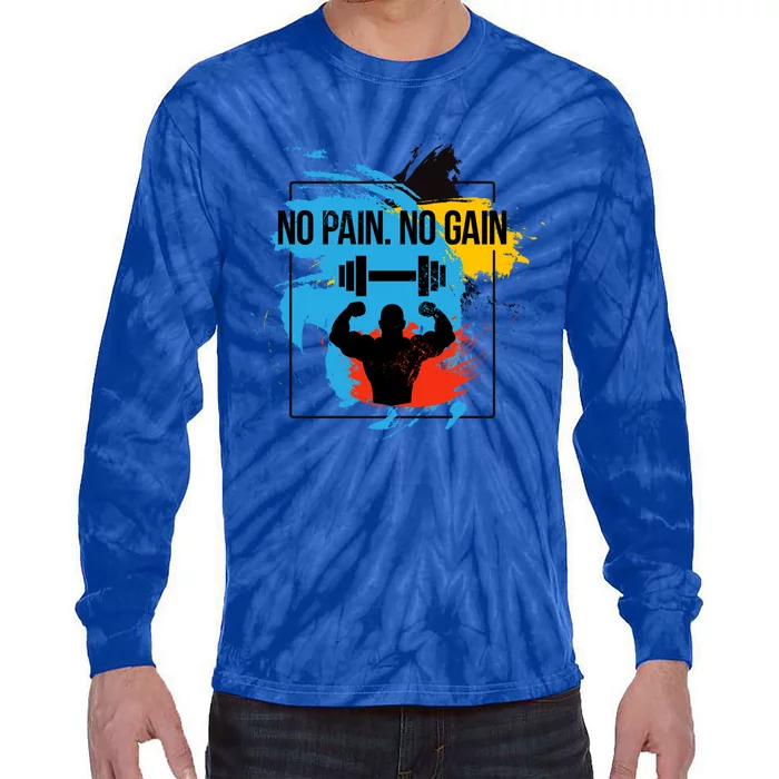 No Pain No Gain Funny Gift Tie-Dye Long Sleeve Shirt