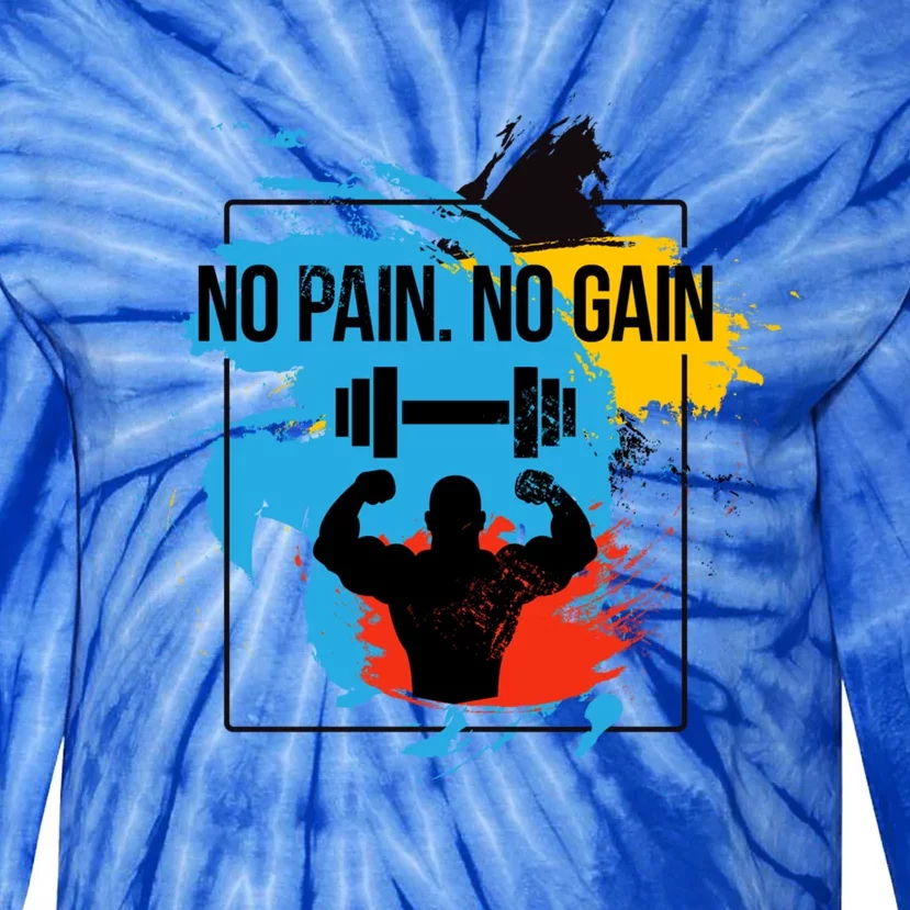 No Pain No Gain Funny Gift Tie-Dye Long Sleeve Shirt