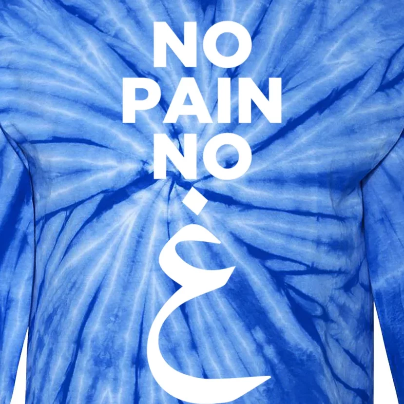 No Pain No Gain Arabic Gift Tie-Dye Long Sleeve Shirt