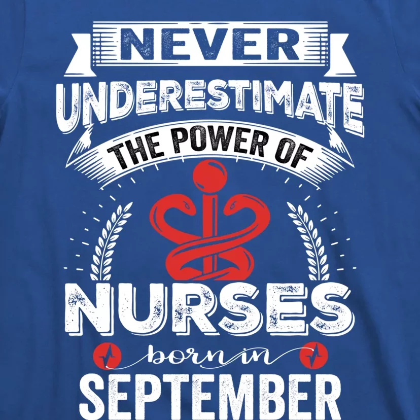 Nurse Power Nurses Born In September Gift T-Shirt