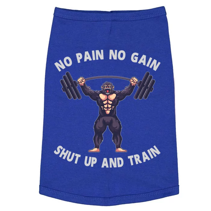 No Pain No Gain Shut Up And Train Gorilla Weightlifting Gym Gift Doggie Tank