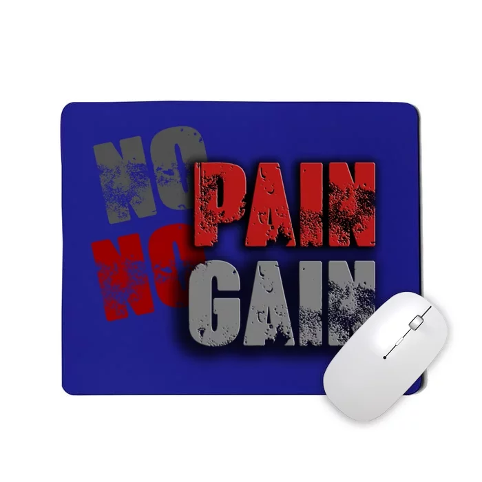 No Pain No Gain Fitness Gym Clothing Equipt Gift Mousepad