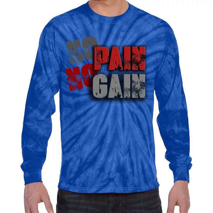 No Pain No Gain Fitness Gym Clothing Equipt Gift Tie-Dye Long Sleeve Shirt