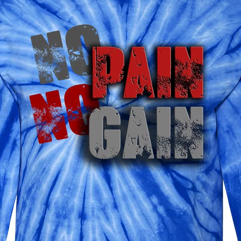 No Pain No Gain Fitness Gym Clothing Equipt Gift Tie-Dye Long Sleeve Shirt