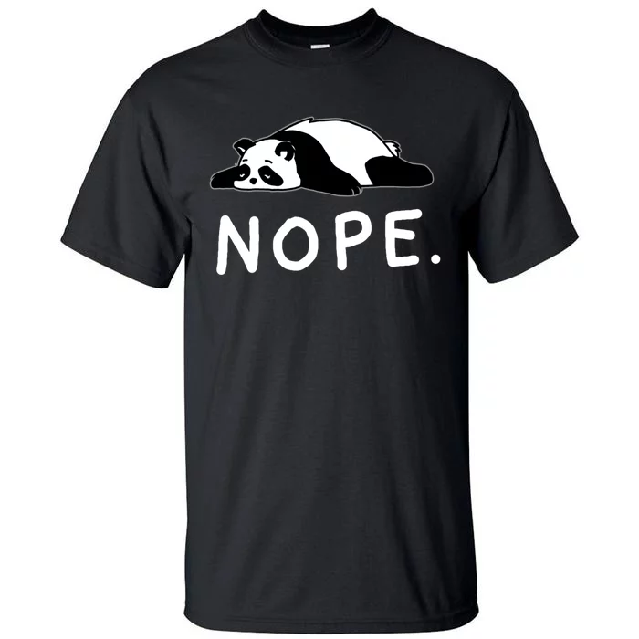 Nope Panda Not Today Funny Lazy Panda Tall T-Shirt