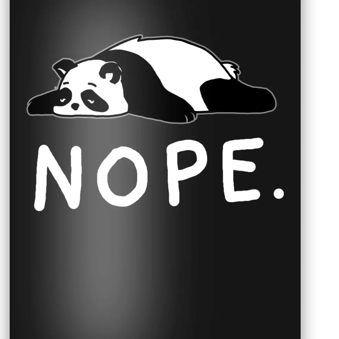 Nope Panda Not Today Funny Lazy Panda Poster