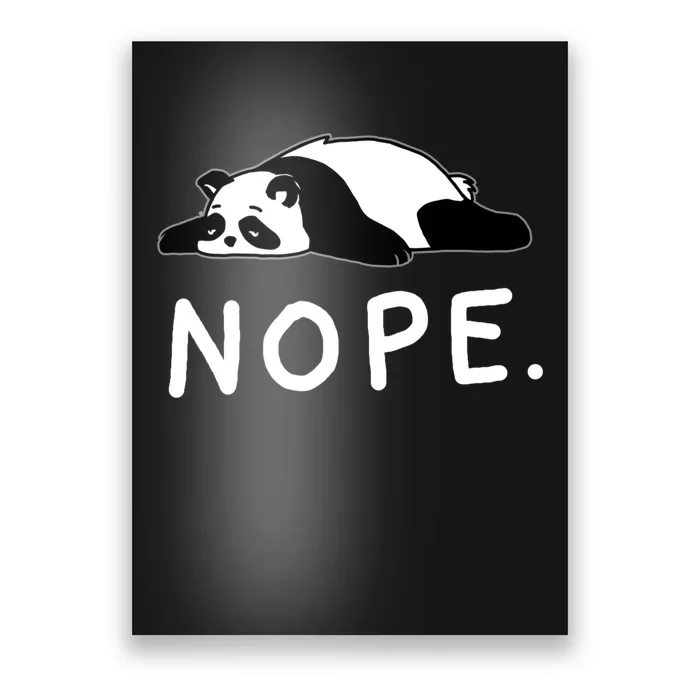 Nope Panda Not Today Funny Lazy Panda Poster