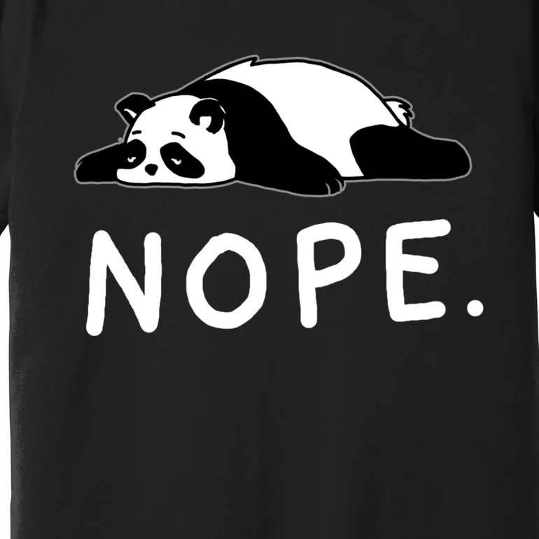 Nope Panda Not Today Funny Lazy Panda Premium T-Shirt