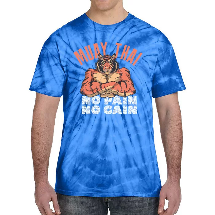 No Pain No Gain Funny Muay Thai Great Gift Tie-Dye T-Shirt