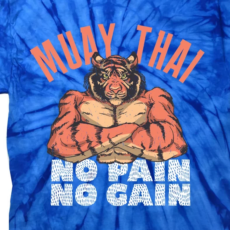 No Pain No Gain Funny Muay Thai Great Gift Tie-Dye T-Shirt