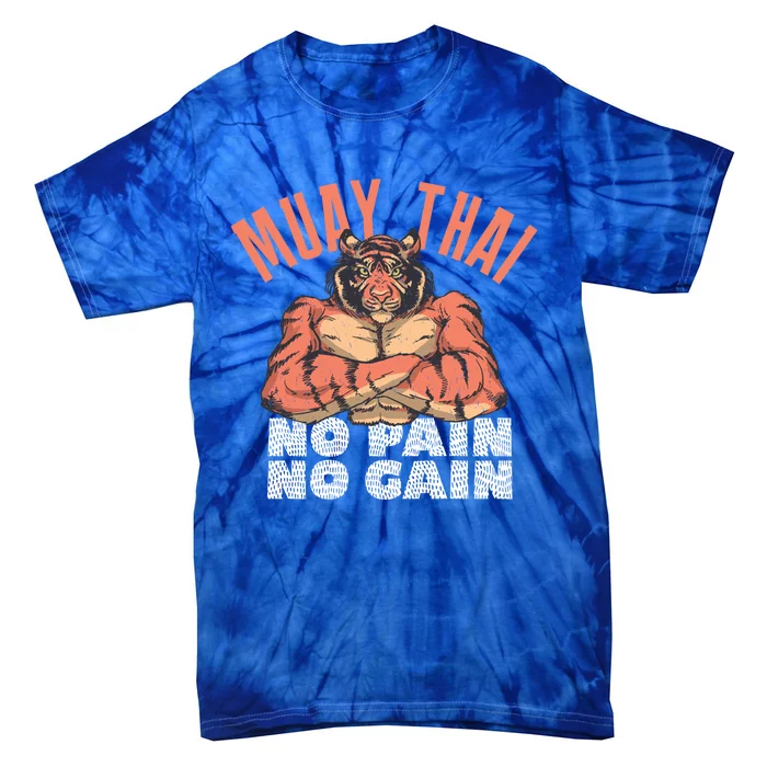 No Pain No Gain Funny Muay Thai Great Gift Tie-Dye T-Shirt