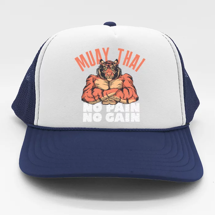 No Pain No Gain Funny Muay Thai Great Gift Trucker Hat