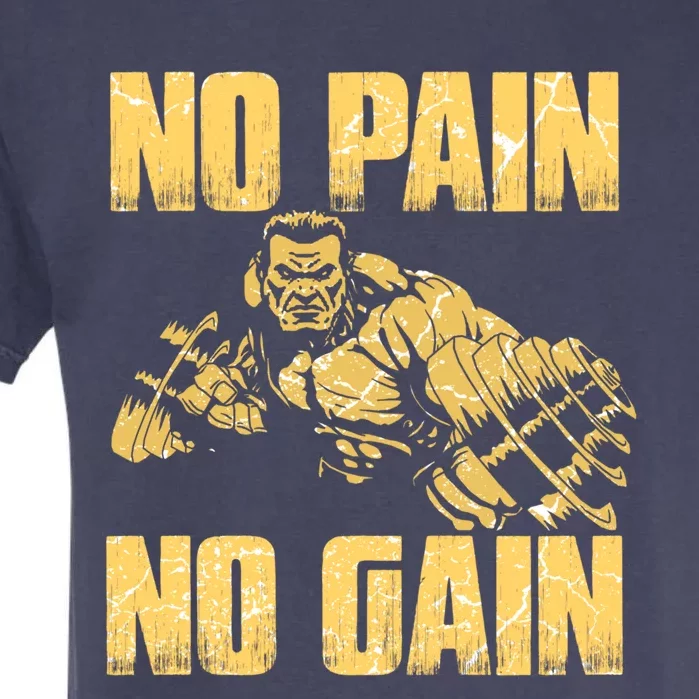 No Pain No Gain Bodybuilding Gym Motivational Inspirational Gift Garment-Dyed Heavyweight T-Shirt