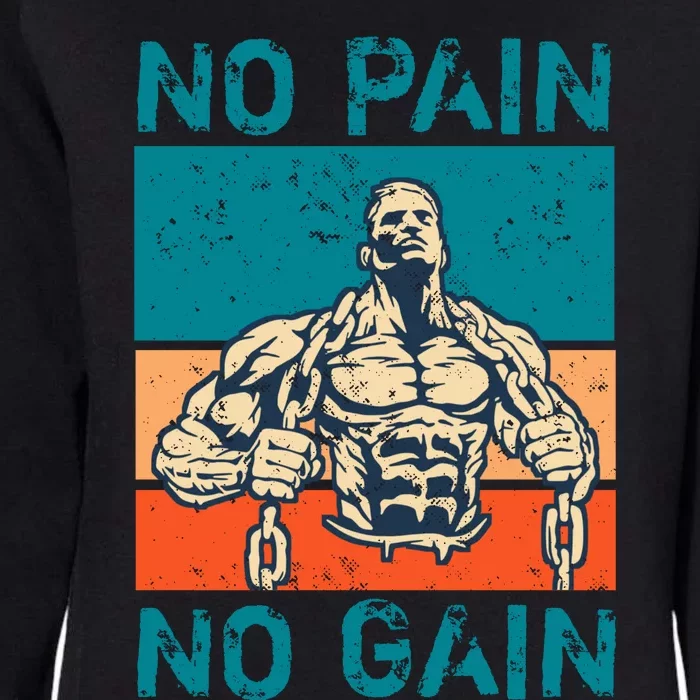 No Pain No Gain Womens California Wash Sweatshirt