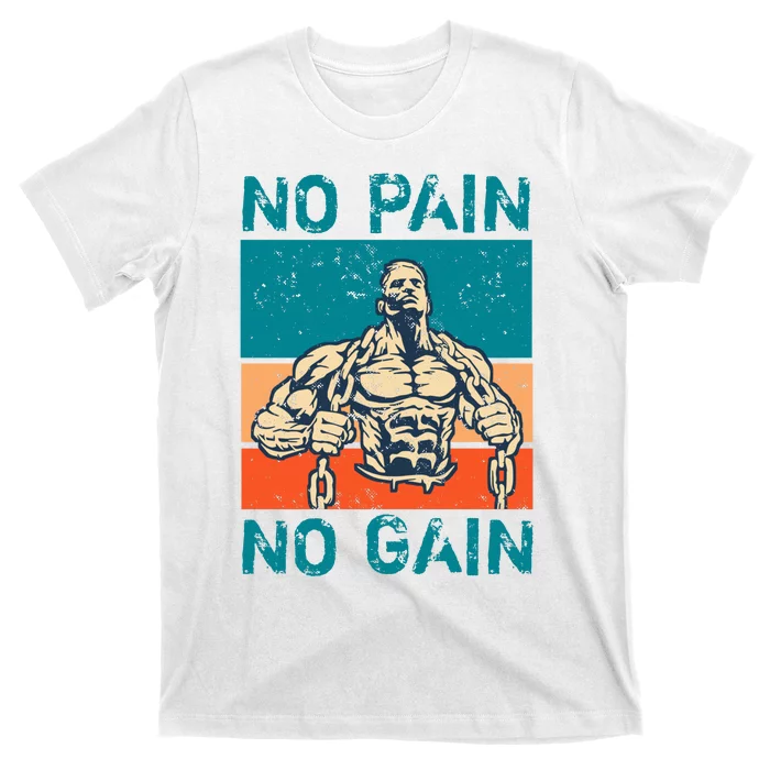 No Pain No Gain T-Shirt