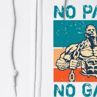 No Pain No Gain Full Zip Hoodie