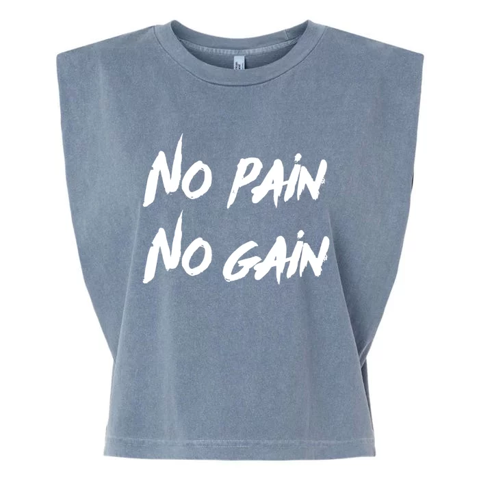 No Pain No Gain Design For Those Who Lo Workout Gift Garment-Dyed Women's Muscle Tee