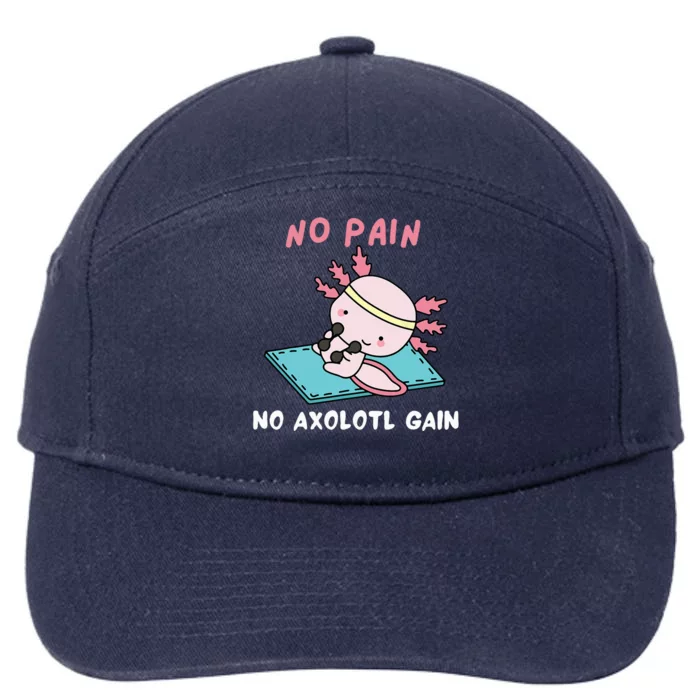 No Pain No Axolotl Gain Cute Axolotl Workout Fitness Lover 7-Panel Snapback Hat