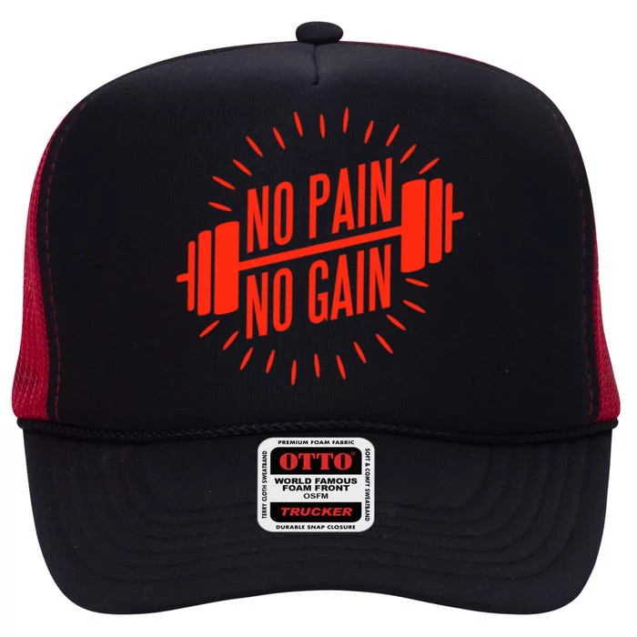 No Pain No Gain Fitness Gym Clothing Equipt Funny Gift High Crown Mesh Trucker Hat