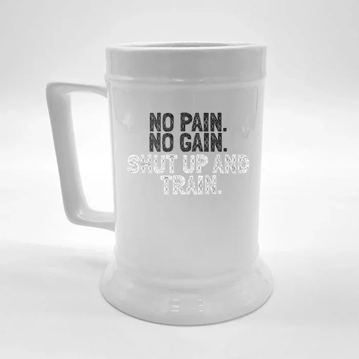 No Pain No Gain Shut Up And Train Gift Front & Back Beer Stein