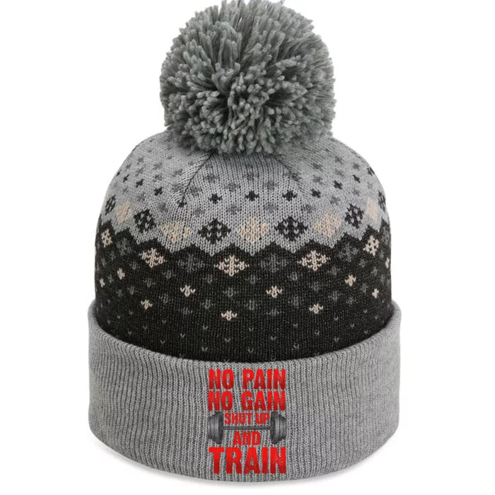 No Pain No Gain Shut Up And Train Workout Fitness Bodybuild Gift The Baniff Cuffed Pom Beanie