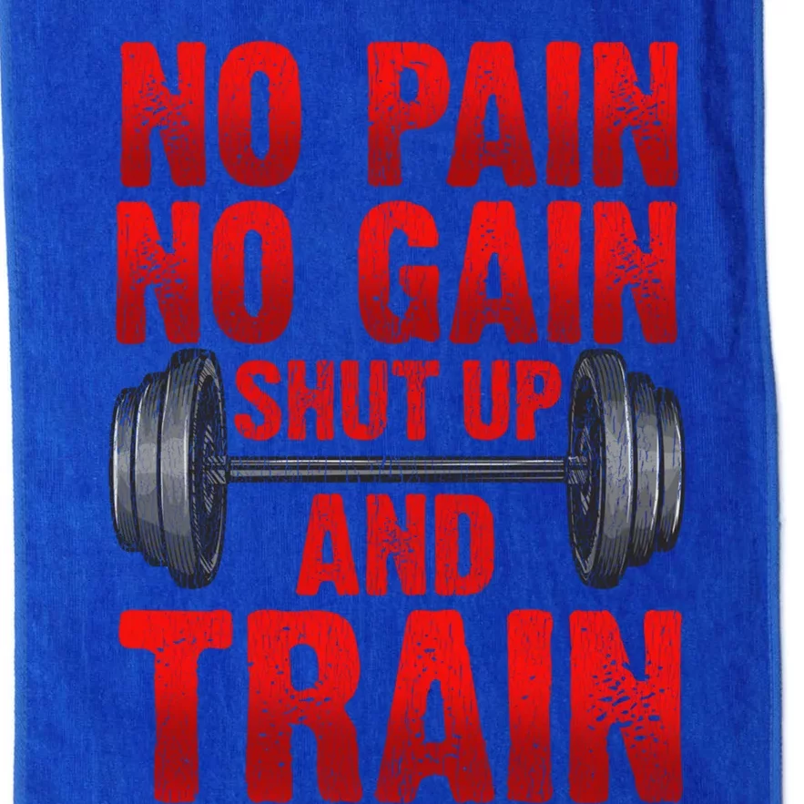 No Pain No Gain Shut Up And Train Workout Fitness Bodybuild Gift Platinum Collection Golf Towel