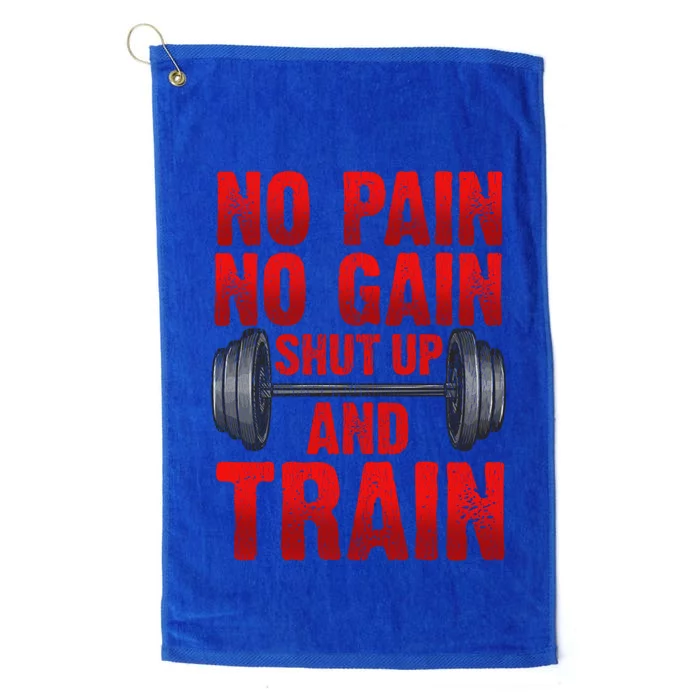 No Pain No Gain Shut Up And Train Workout Fitness Bodybuild Gift Platinum Collection Golf Towel