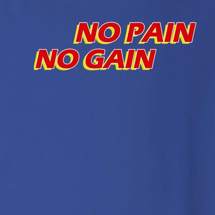 No Pain No Gain Gift Toddler Long Sleeve Shirt