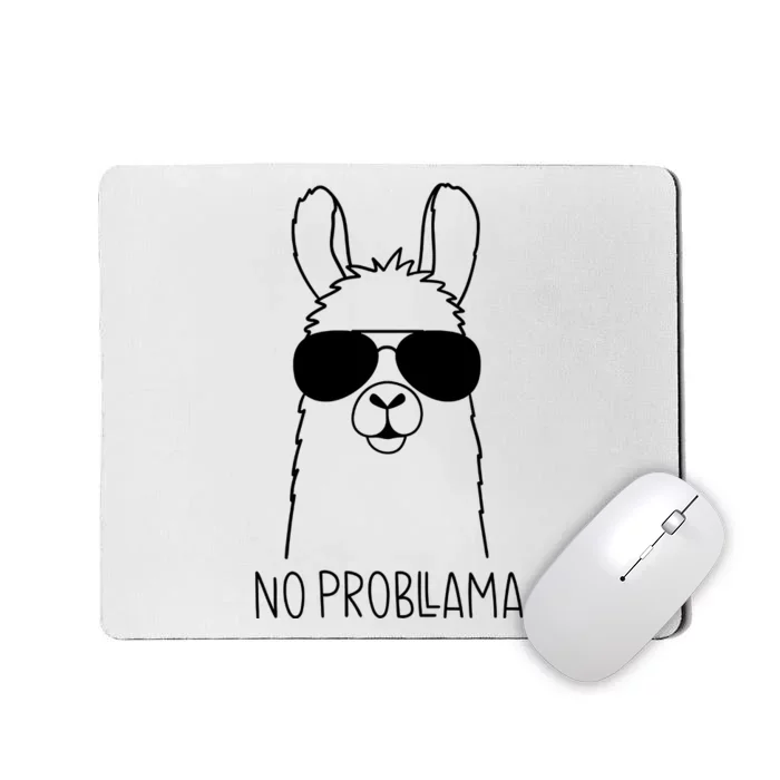 No Probllama No Problem Funny Llama Play On Word Mousepad