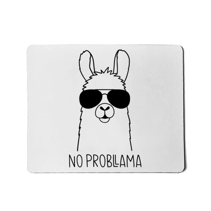 No Probllama No Problem Funny Llama Play On Word Mousepad