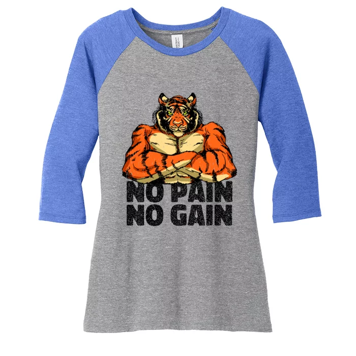 No Pain No Gain Tiger Gym Workout Mma Bodybuilding Fitness Gift Women's Tri-Blend 3/4-Sleeve Raglan Shirt