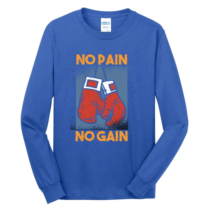 No Pain No Gain Boxing Gloves Cool Gift Tall Long Sleeve T-Shirt