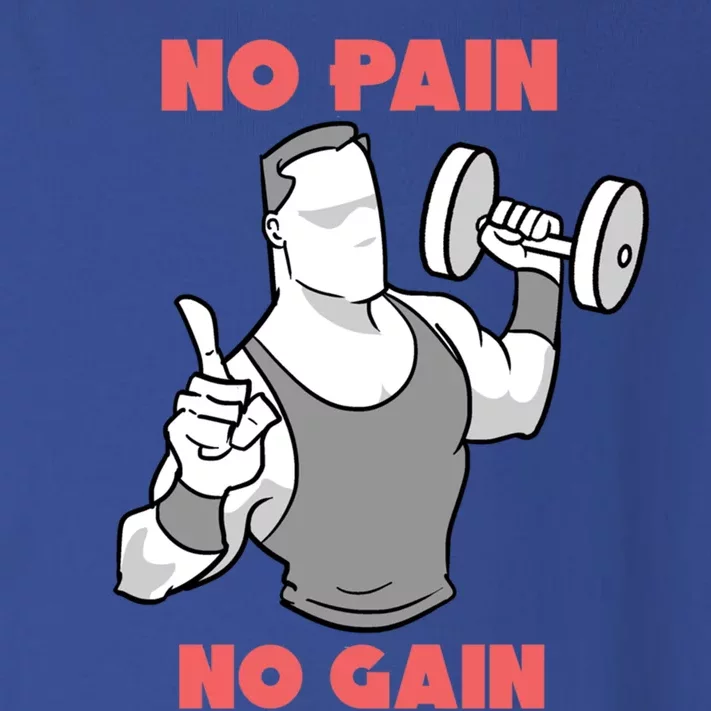 No Pain No Gain For Weightlifters Cute Gift Toddler Long Sleeve Shirt