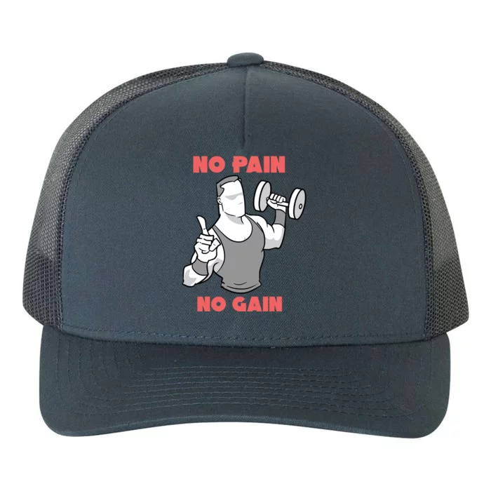 No Pain No Gain For Weightlifters Cute Gift Yupoong Adult 5-Panel Trucker Hat