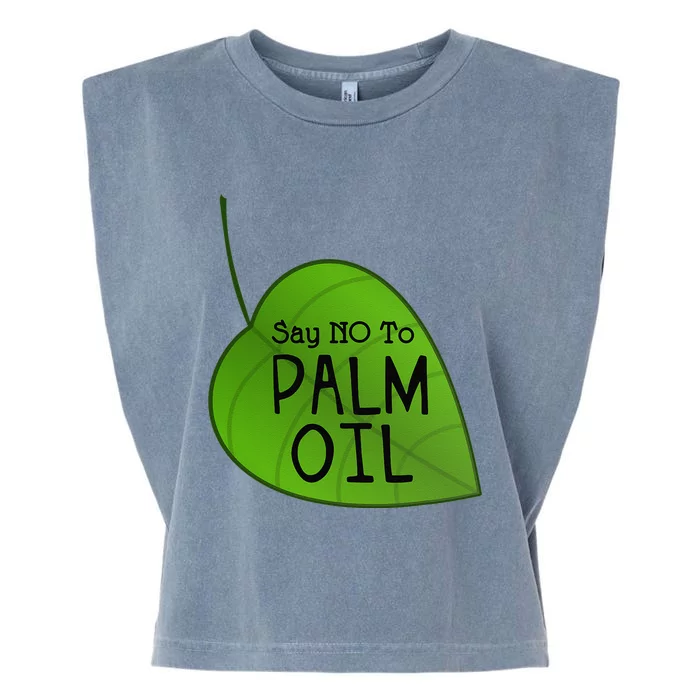 No Palm Oil Ecologists Environmentalists Earth Day Garment-Dyed Women's Muscle Tee