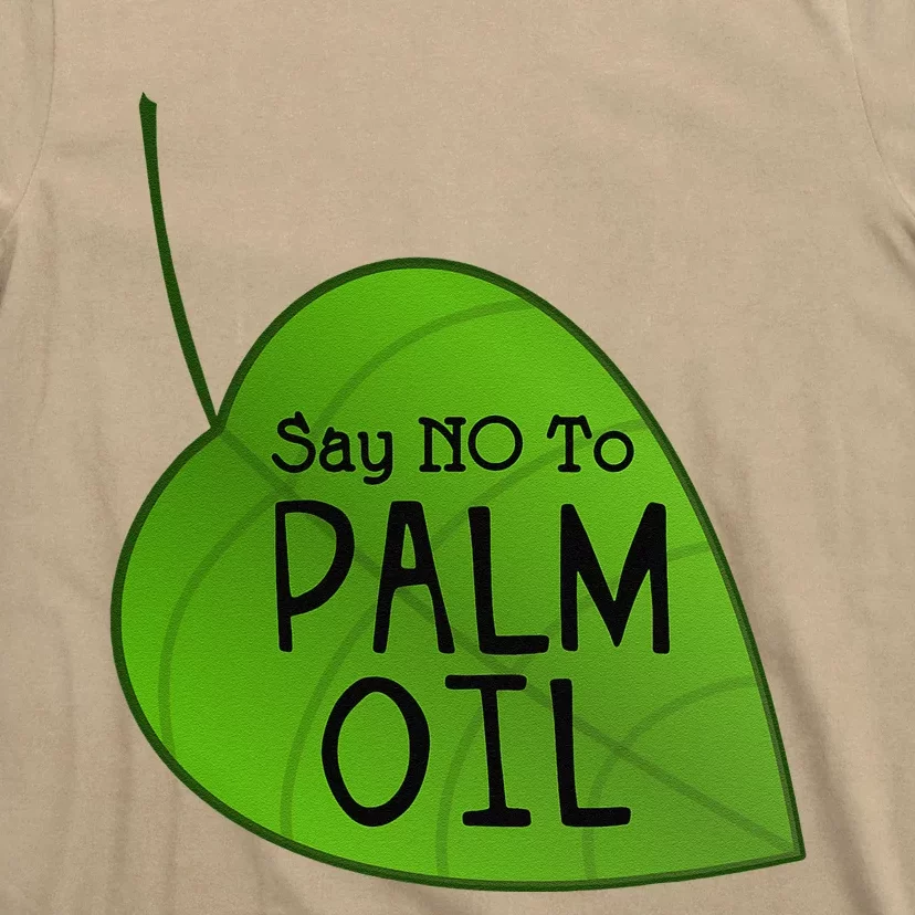 No Palm Oil Ecologists Environmentalists Earth Day T-Shirt