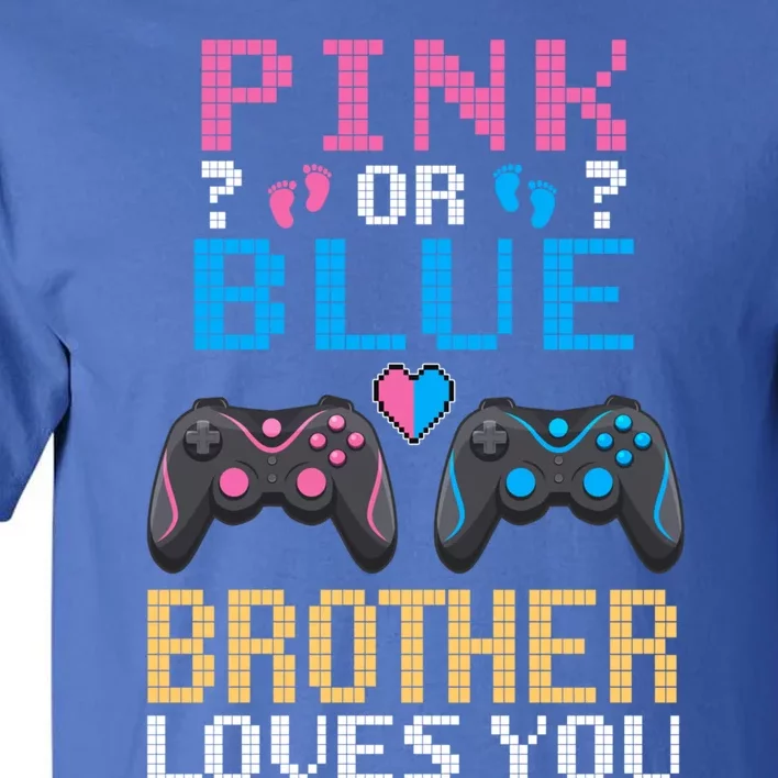 Nx6 Pink Or Blue Gender Reveal For Brother Video Game Lover Gift Tall T-Shirt