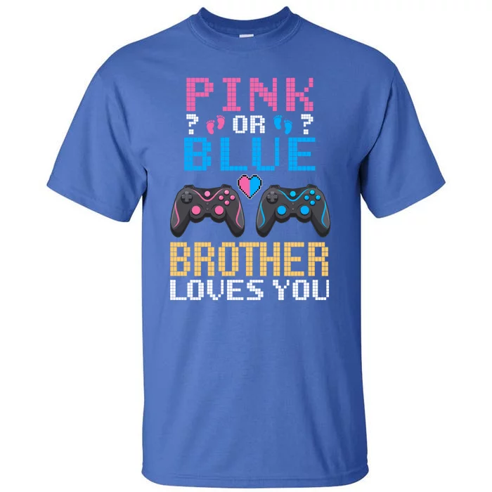 Nx6 Pink Or Blue Gender Reveal For Brother Video Game Lover Gift Tall T-Shirt