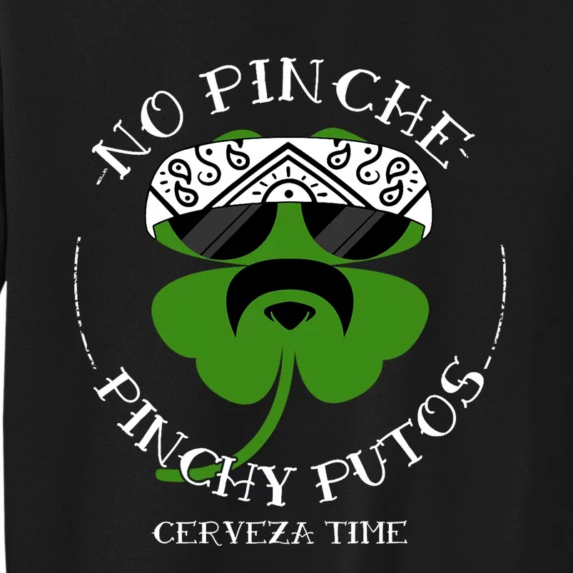 No Pinche Pinchy Putos Sweatshirt