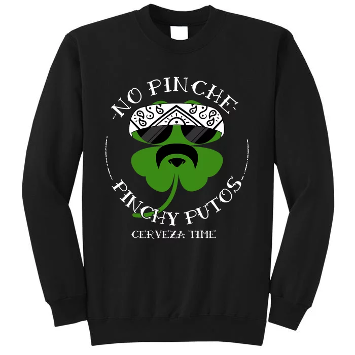 No Pinche Pinchy Putos Tall Sweatshirt