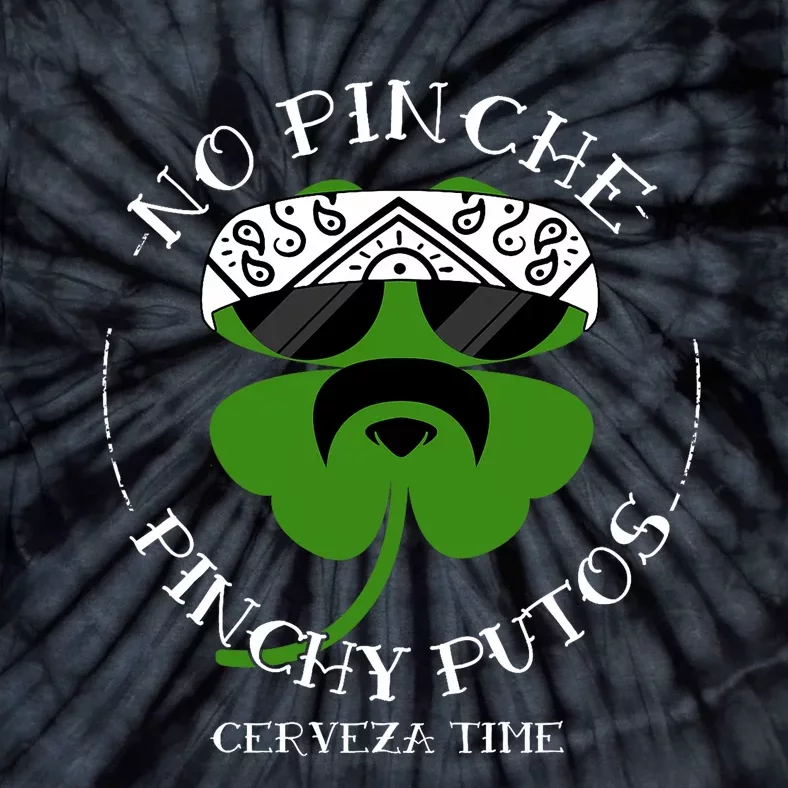 No Pinche Pinchy Putos Tie-Dye T-Shirt