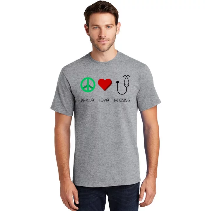 Nurse Practitioner Peace Love Nursing Stethoscope Gift Tall T-Shirt