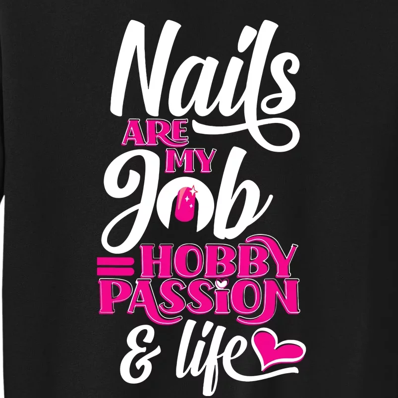 Nail Polish Pedicurist Manicurist For Nail Artists Quote Sweatshirt