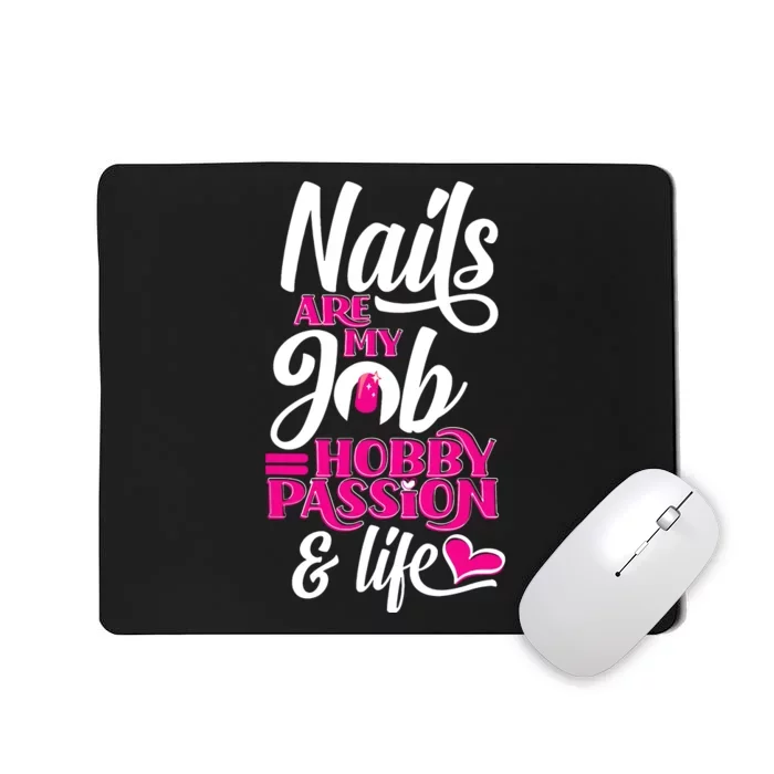 Nail Polish Pedicurist Manicurist For Nail Artists Quote Mousepad